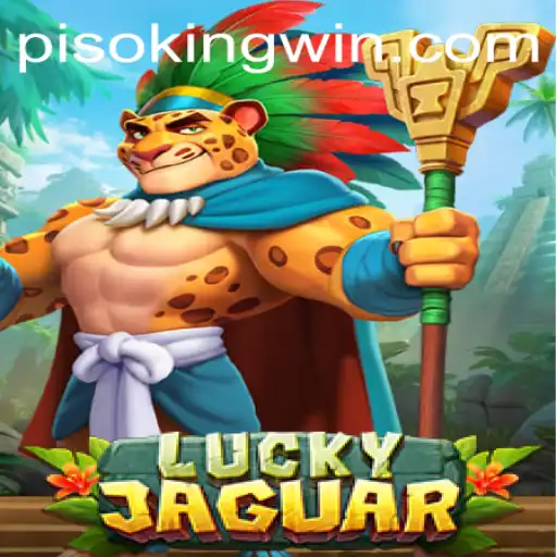 Exploring the New Gaming Sensation: LuckyJaguar and Its Unique PISO KING Feature
