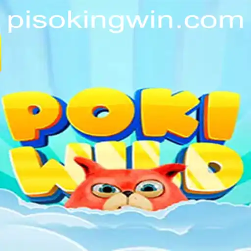 Exploring PokiWild with PISO KING: A New Adventure in Gaming
