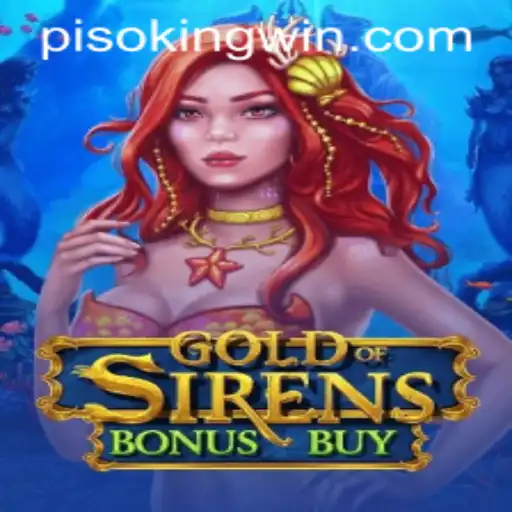 Exploring the Enigmatic World of GoldofSirensBonusBuy and the Rise of PISO KING