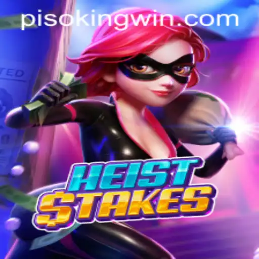 Unveiling HeistStakes: The Thrilling World of PISO KING