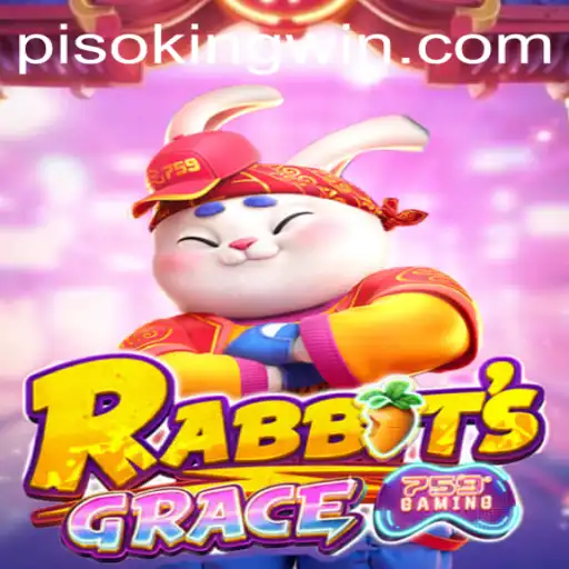 The Enchanting World of RabbitsGrace: Dive Into the PISO KING Realm