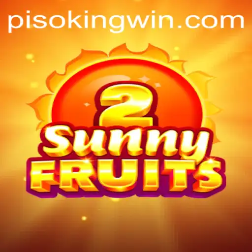 Exploring SunnyFruits2: The Adventure Awaits with PISO KING