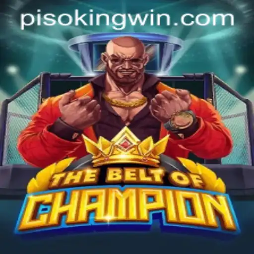 TheBeltOfChampion: Conquer the Realm with PISO KING